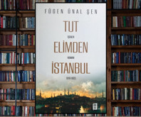 İşgalin romanı: Tut Elimden İstanbul