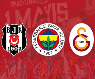 Galatasaray, Fenerbahçe ve Beşiktaş 1 Mayıs'ı kutladı