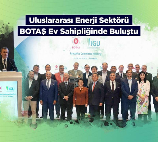 Uluslararası enerji sektörü BOTAŞ'ın ev sahipliğinde İstanbul'da buluştu