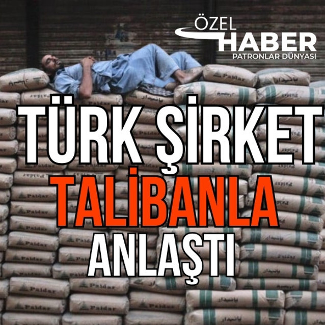 Türk şirketi, Taliban’la anlaştı