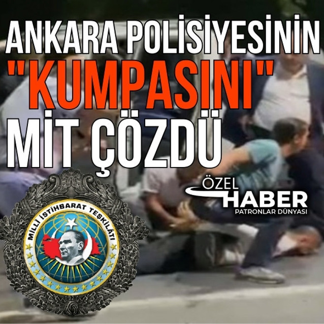 Ankara polisiyesinin "kumpasını" MİT çözdü