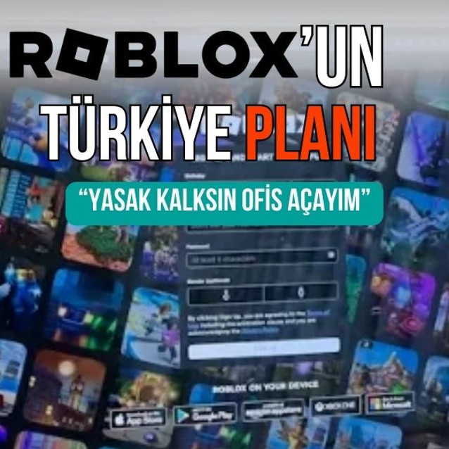 Roblox’un Türkiye’ye dönüş planı 