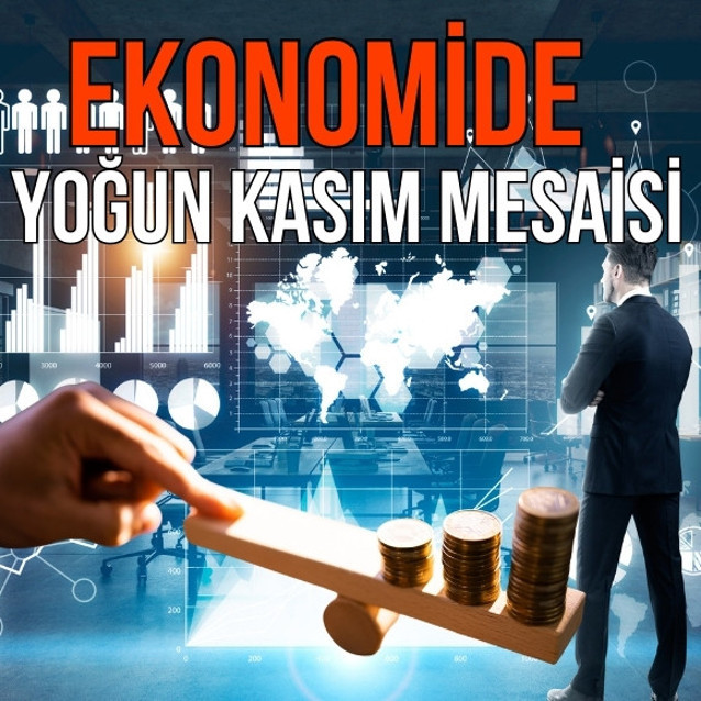 Ekonominin kasım ajandası yoğun