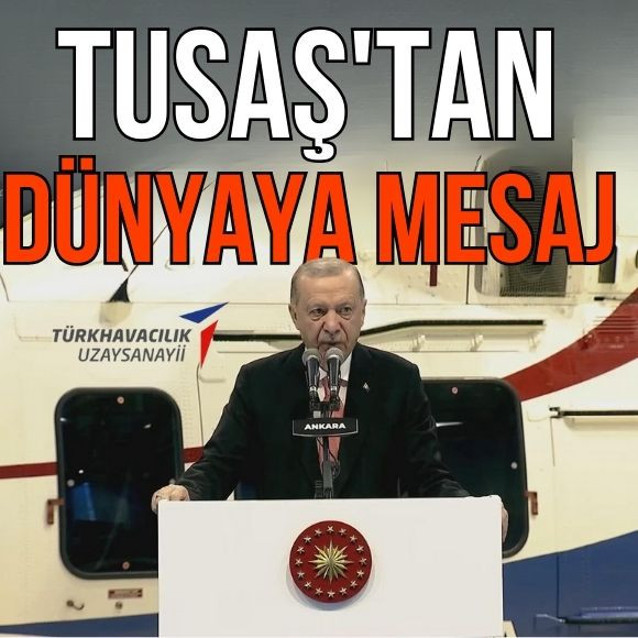 Erdoğan'dan TUSAŞ Merkezi'nde önemli açıklamalar