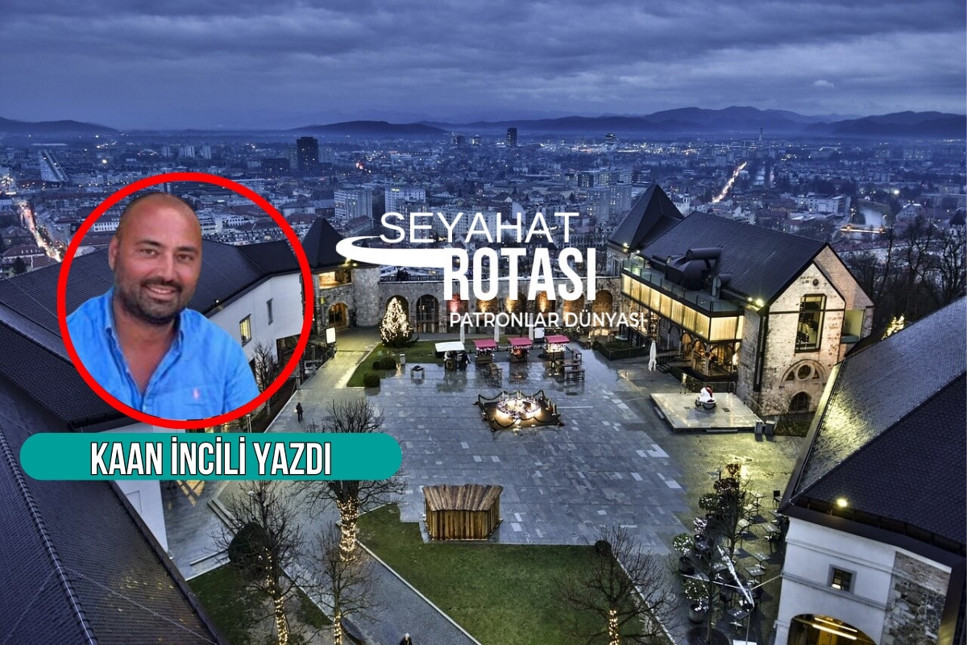 PD seyahat yazarı Kaan İncili Slovenya'nın başkenti Ljubljana'yı yazdı