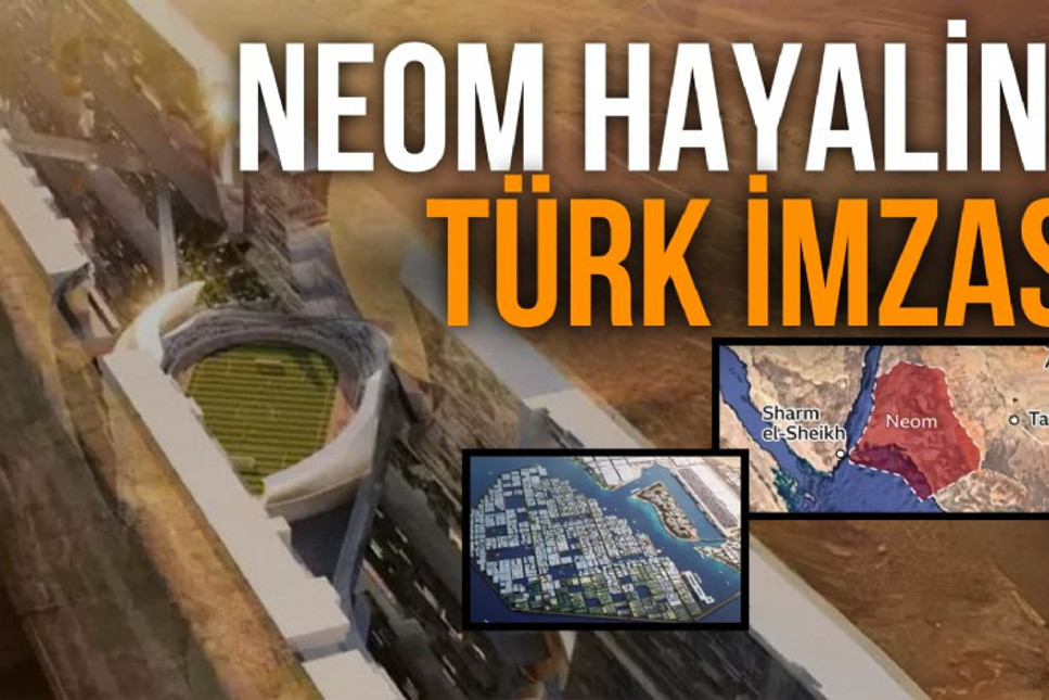 Prens Selman'ın hayali 500 milyar dolarlık NEOM şehri Türk müteahhitlere yılda 10 milyar dolarlık iş kazandıracak