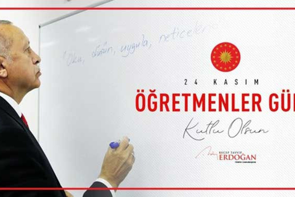 Erdoğan'dan Öğretmenler Günü mesajı: Oku, düşün, uygula, neticelendir