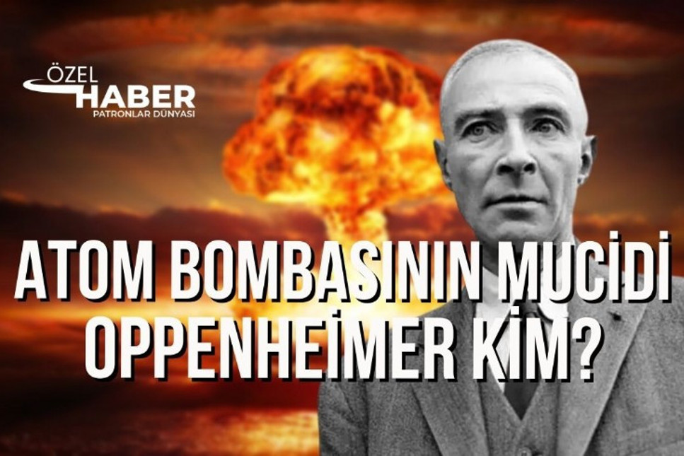 Ölüm yağdıran fizikçi Oppenheimer'ın gerçek hayat hikayesi