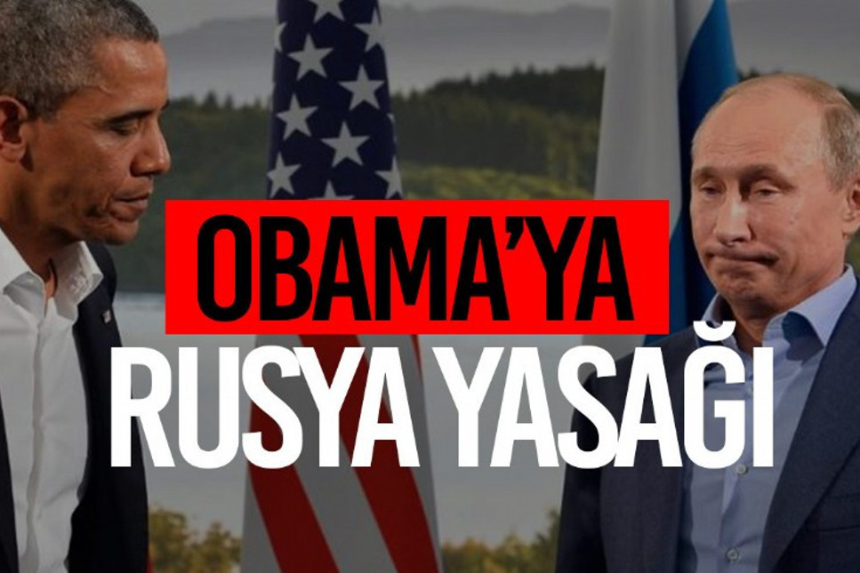Rusya Dışişleri Bakanlığı, Obama'ya yasak getirdi