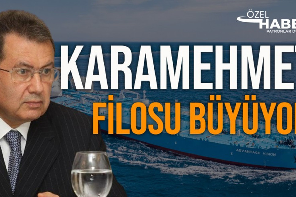 Çukurova Holding’in patronu Mehmet Emin Karamehmet, yen gemilerle büyümeye devam ediyor...  Filosunda 22 gemisi bulunan Advantage Tankers, yenileri için de çalışmalarını sürdürüyor