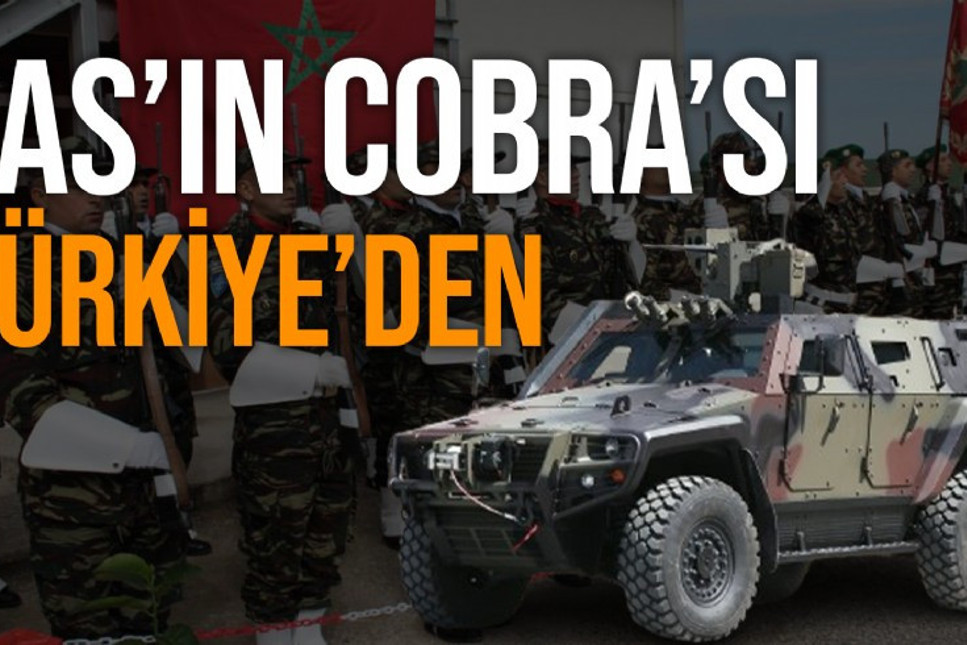 Fas Kraliyet Silahlı Kuvvetleri (FAR), Türkiye'den 200 adet Cobra 2 zırhlı araç sipariş etti