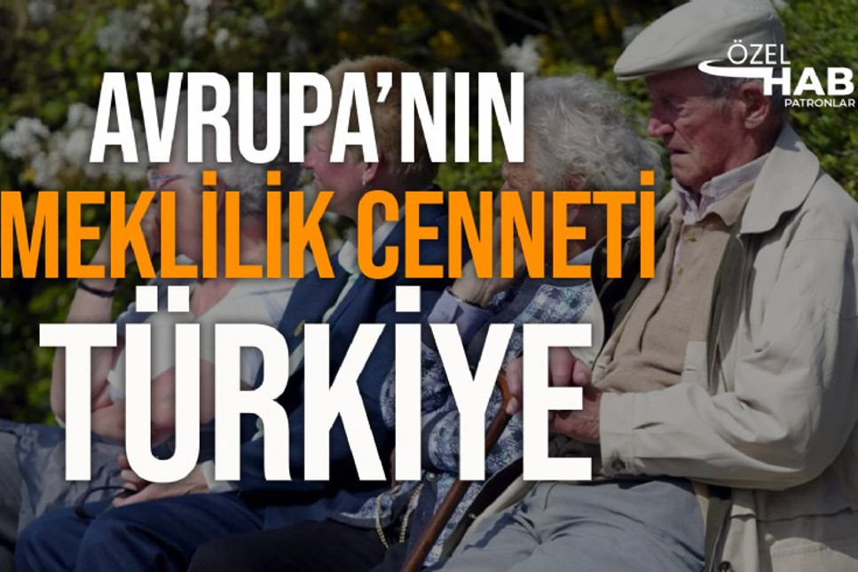 Gayrimenkul danışmanlık şirketi Property Guides'a göre Avrupalı emeklilerin en uygun şartlarda yaşayabileceği ülke Türkiye