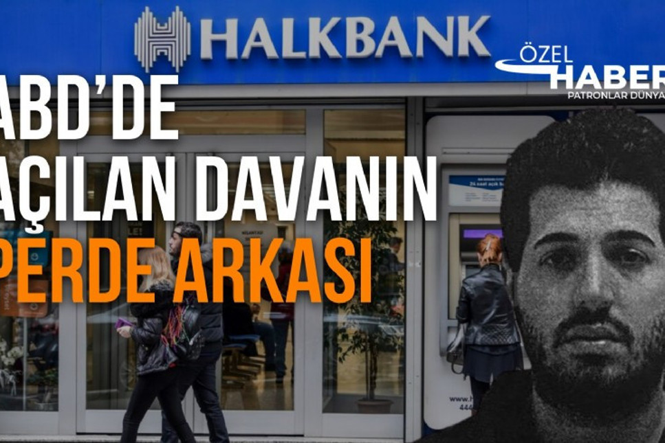 Reza Zarrab ve Halkbank'a ABD'de açılan davanın detaylarına Patronlar Dünyası ulaştı