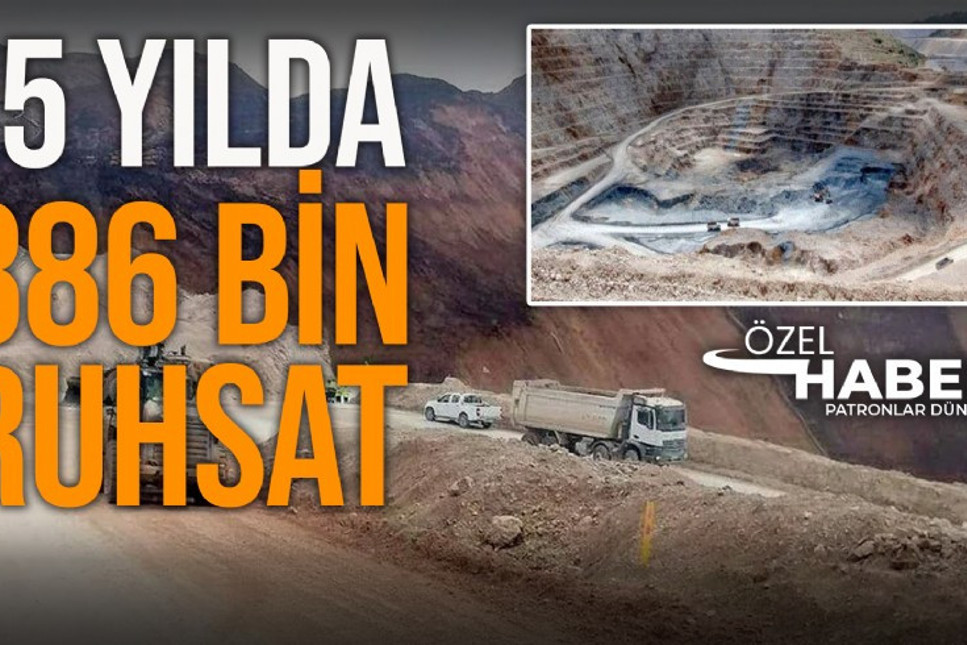 Türkiye genelinde son 15 yılda 386 bin maden ruhsatı verildi