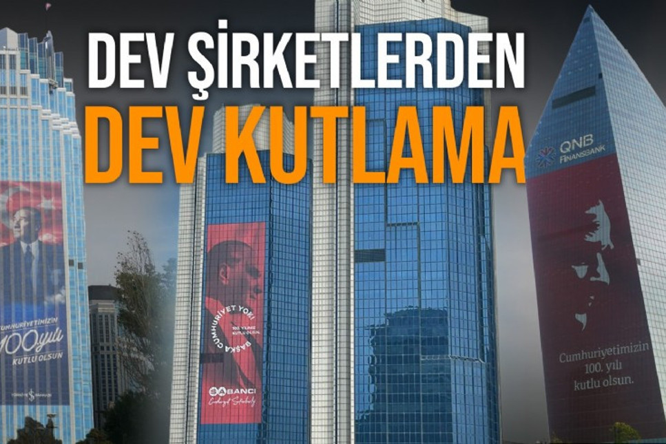Türkiye’nin dev şirketleri Türkiye Cumhuriyeti’nin 100’üncü yılı için binalarını böyle süslediler