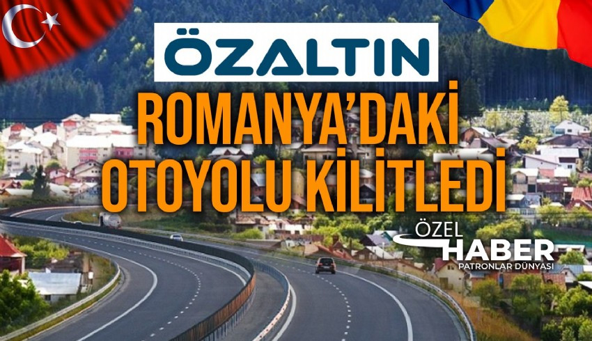 Özaltın İnşaat’ın Romanya’da kaybettiği otoyol ihalesine ‘Yolsuzluk var’ itirazı kabul edildi, proje kilitlendi